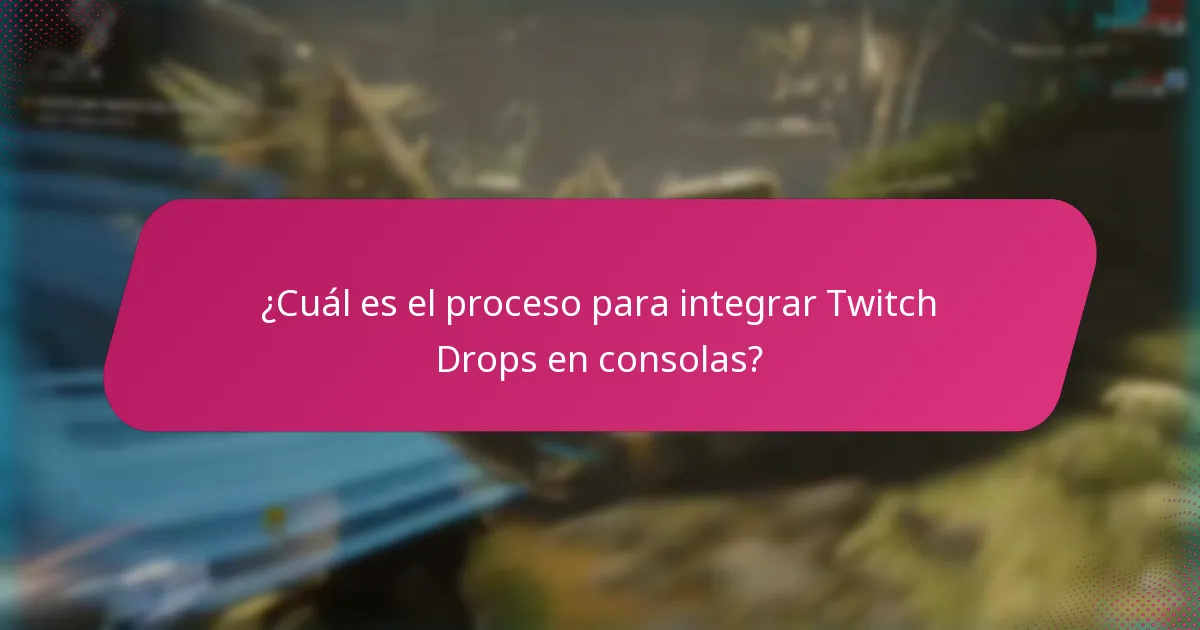 ¿Cuáles son los pasos para reclamar recompensas de Twitch Drops?