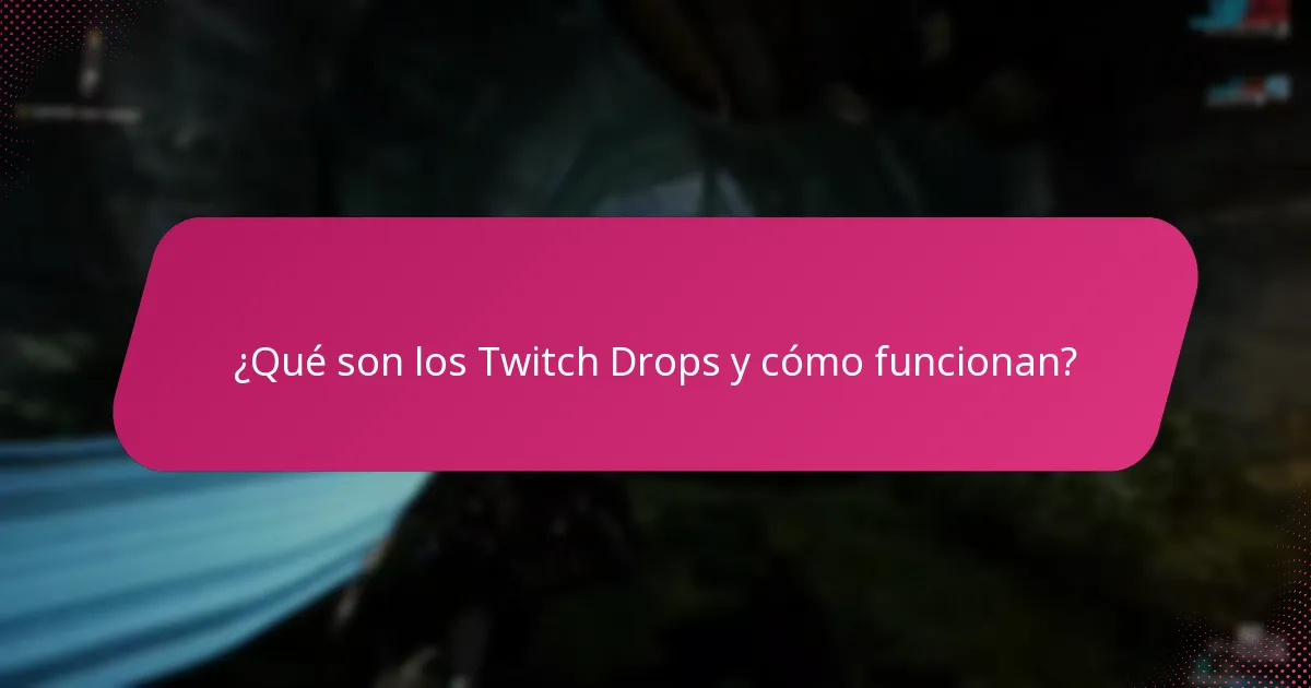 ¿Cómo se comparan los Twitch Drops actuales con eventos anteriores?